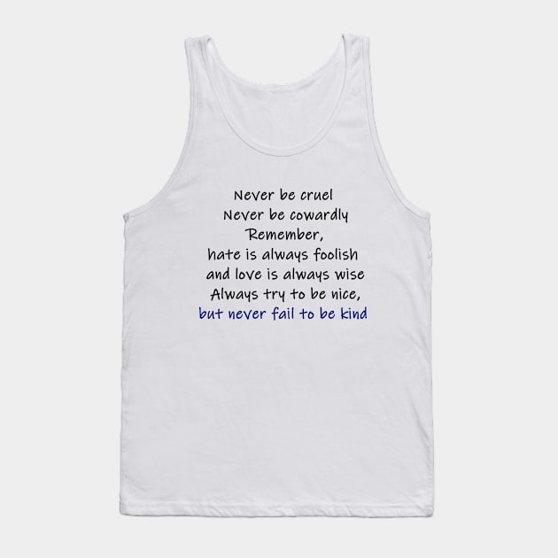 never fail to be kind (colour) Tank Top by alxandromeda